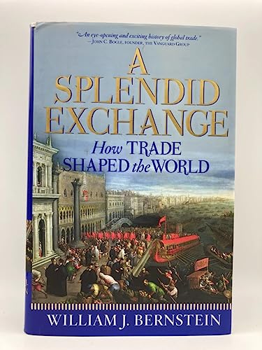 Beispielbild fr A Splendid Exchange : How Trade Shaped the World zum Verkauf von Better World Books