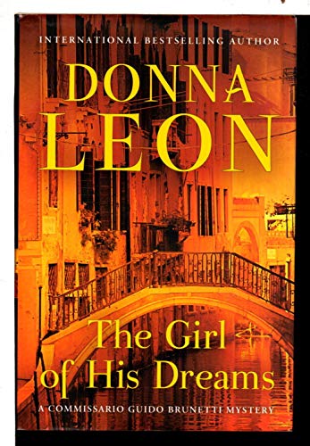 Stock image for The Girl of His Dreams: A Commissario Guido Brunetti Mystery (The Commissario Guido Brunetti Mysteries (17)) for sale by SecondSale