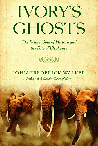 Beispielbild fr Ivory's Ghosts: The White Gold of History and the Fate of Elephants zum Verkauf von Your Online Bookstore