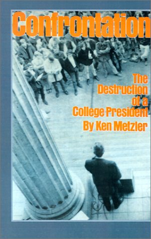 Stock image for Confrontation: The Destruction of a College President for sale by Smith Family Bookstore Downtown