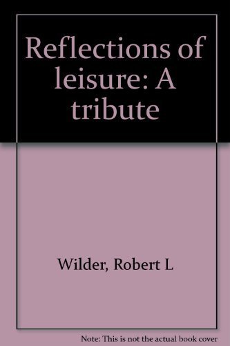 Reflections of Leisure, A Tribute