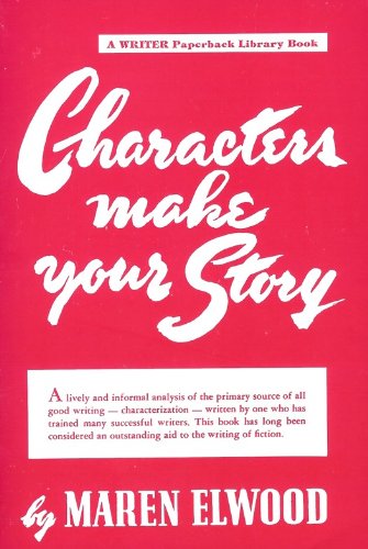 Imagen de archivo de Characters Make Your Story a la venta por Hafa Adai Books