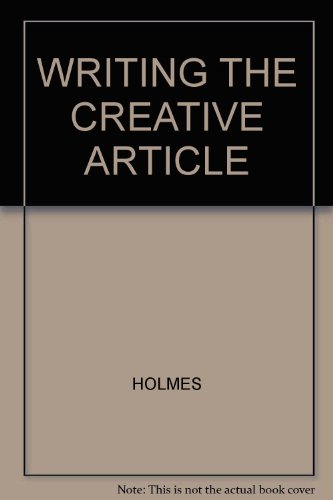 9780871161000: WRITING THE CREATIVE ARTICLE