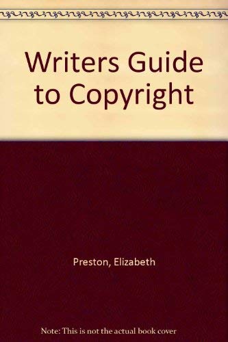 Writers Guide to Copyright (9780871161307) by Preston, Elizabeth; Kountz, Carol