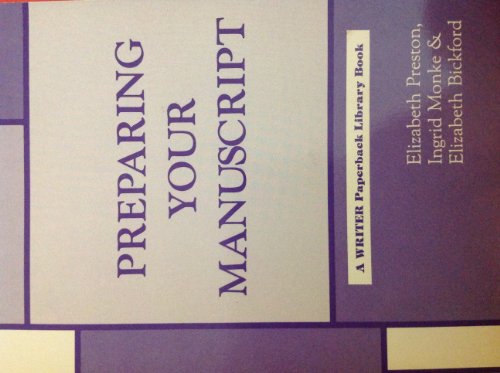 Preparing Your Manuscript (9780871161444) by Preston, Elizabeth And Ingrid Monke