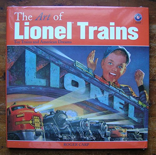 Beispielbild fr The Art of Lionel Trains - Toy Trains and American Dreams zum Verkauf von Ergodebooks