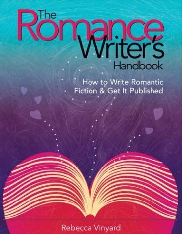 Stock image for The Romance Writer's Handbook: How to Write Romantic Fiction & Get It Published for sale by SecondSale