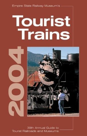 Stock image for Tourist Trains 2004: Empire State Railway Museums 39th Annual Guide to Tourist Railroads and Museums for sale by Austin Goodwill 1101