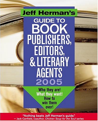 Beispielbild fr Jeff Herman's Guide to Publishers, Editors and Literary Agents 2005 zum Verkauf von Better World Books
