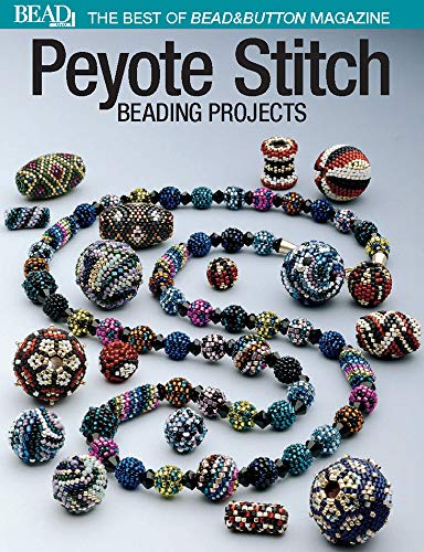 Stock image for Best of Bead and Button: Peyote Stitch: Beading Projects for sale by medimops