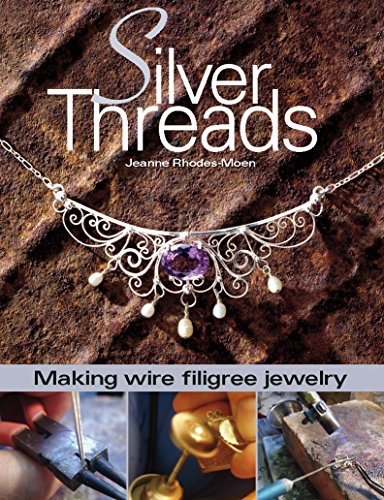 Imagen de archivo de Silver Threads: Making Wire Filigree Jewelry a la venta por Budget Books