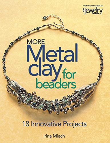 Beispielbild fr More Metal Clay for Beaders : 18 Innovative Projects zum Verkauf von Better World Books