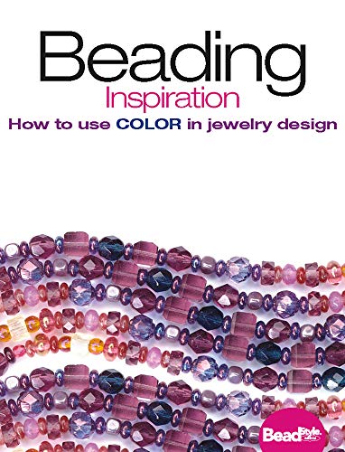 Stock image for Beading Inspiration: How to Use Color in Jewelry Design for sale by Adagio Books