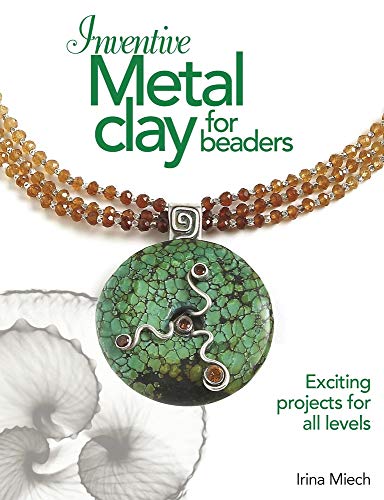 Beispielbild fr Inventive Metal Clay for Beaders : Exciting Projects for All Levels zum Verkauf von Better World Books