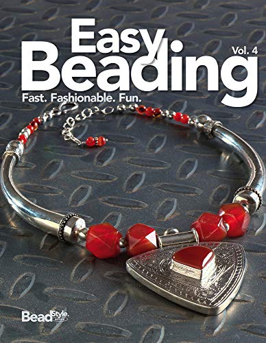 Stock image for Easy Beading, Volume 4: The Best Projects from the Fourth Year of BeadStyle Magazine for sale by AwesomeBooks