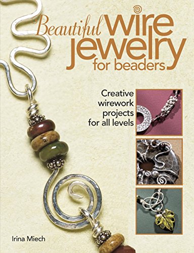 9780871162649: Beautiful Wire Jewelry for Beaders: Creative Wirework Projects for All Levels