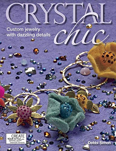 Beispielbild fr Crystal Chic: Custom Jewelry with Dazzling Details zum Verkauf von Wonder Book