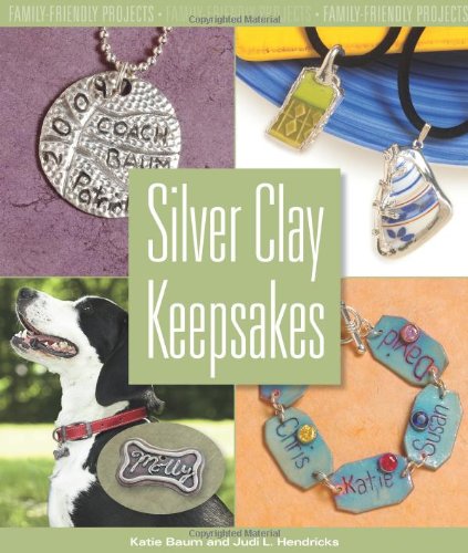 9780871162854: Silver Clay Keepsakes: Family-Friendly Projects