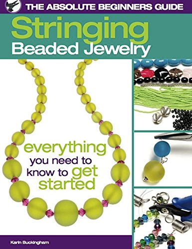 Imagen de archivo de Stringing Beaded Jewelry : Everything You Need to Know to Get Started a la venta por Better World Books: West