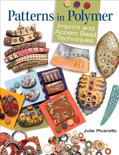 Stock image for Patterns in Polymer: Imprint and Accent Bead Techniques for sale by Irish Booksellers