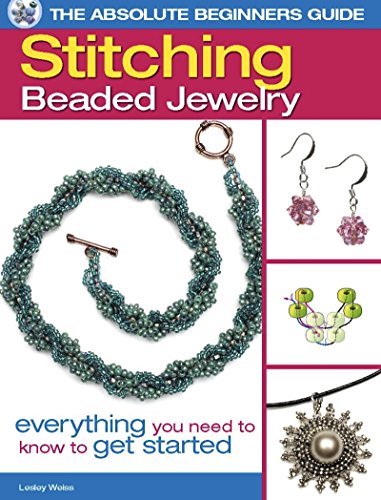 Stock image for Stitching Beaded Jewelry : Everything You Need to Know to Get Started for sale by Better World Books: West