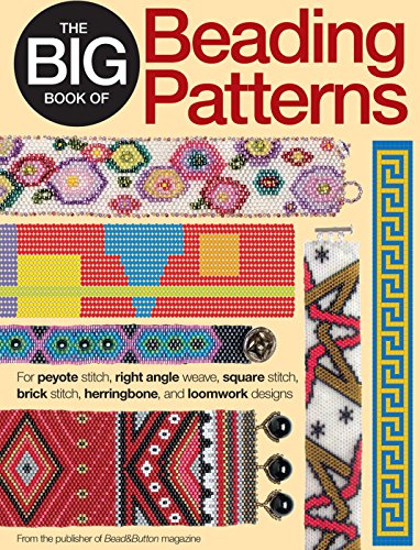 Beispielbild fr The Big Book of Beading Patterns: For Peyote Stitch, Square Stitch, Brick Stitch, and Loomwork Designs zum Verkauf von Orion Tech