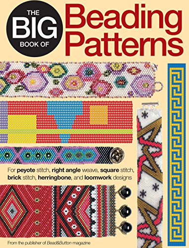 Imagen de archivo de Big Book of Beading Patterns: For Peyote Stitch, Square Stitch, Brick Stitch, and Loomwork Designs a la venta por WorldofBooks