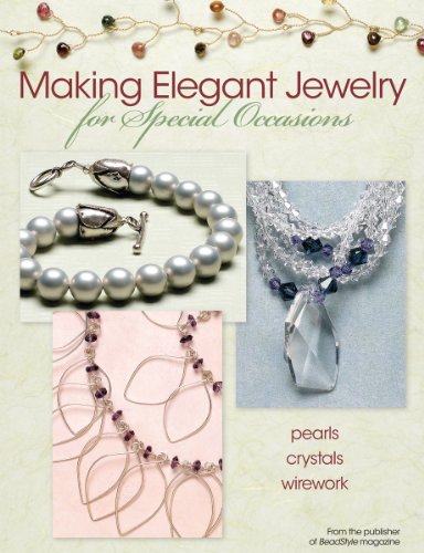 Stock image for Making Elegant Jewelry for Special Occasions: Pearls, Crystals, Wire for sale by Revaluation Books