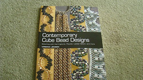 9780871164360: Contemporary Cube Bead Designs: Stitching with Herringbone, Peyote, Ladder Stitch, and More