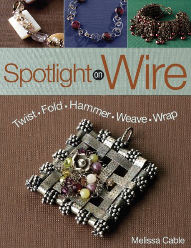 9780871164377: Spotlight on Wire: Twist - Fold - Hammer - Weave - Wrap