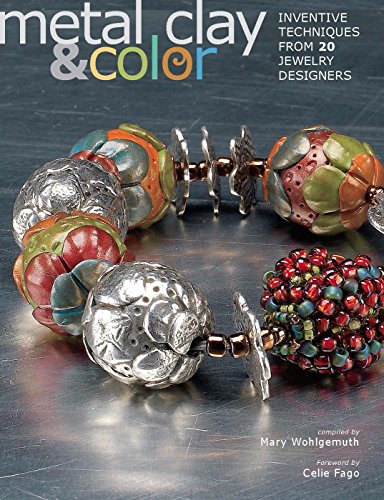 9780871164414: Metal Clay & Color: Inventive Techniques from 20 Jewelry Designers