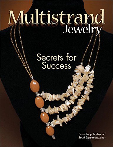 Beispielbild fr Multistrand Jewelry: Secrets for Success zum Verkauf von Wonder Book