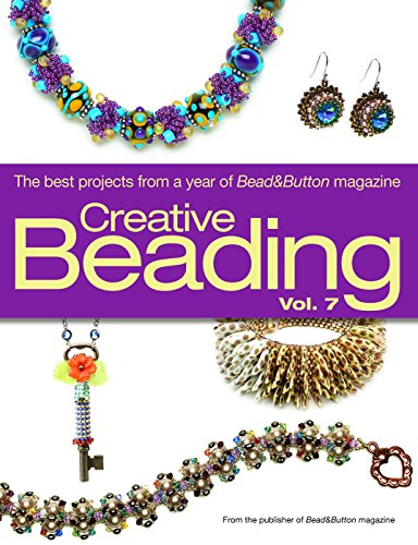 Beispielbild fr Creative Beading: The Best Projects from a Year of Beadbutton Magazine: 7 zum Verkauf von Byrd Books
