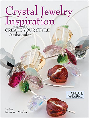 Imagen de archivo de Crystal Jewelry Inspiration From the Create Your Style Ambassadors a la venta por SecondSale