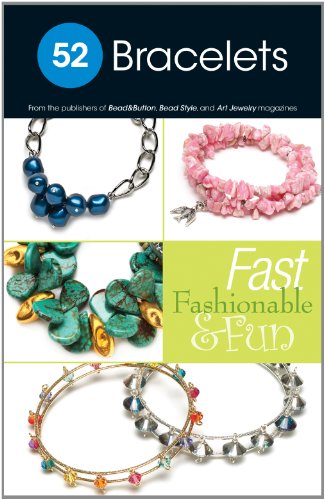 Stock image for 52 Bracelets: Fast, Fashionable & Fun for sale by HPB-Emerald