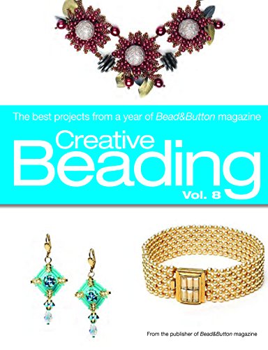 9780871167682: Creative Beading Vol. 8: The Best Projects From a Year of Bead&Button Magazine