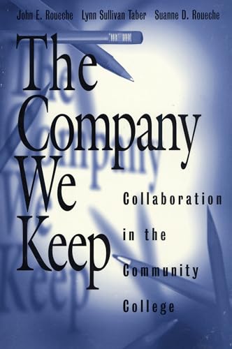 Beispielbild fr The Company We Keep : Collaboration in the Community College zum Verkauf von Better World Books