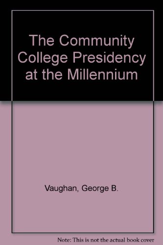 Imagen de archivo de The Community College Presidency at the Millennium a la venta por ThriftBooks-Atlanta