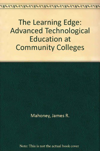 Stock image for The Learning Edge : Advanced Technological Education at Community Colleges for sale by Better World Books