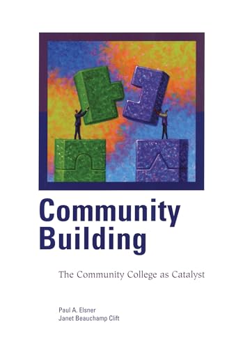 Stock image for Community Building: The Community College as Catalyst for sale by Bookmans