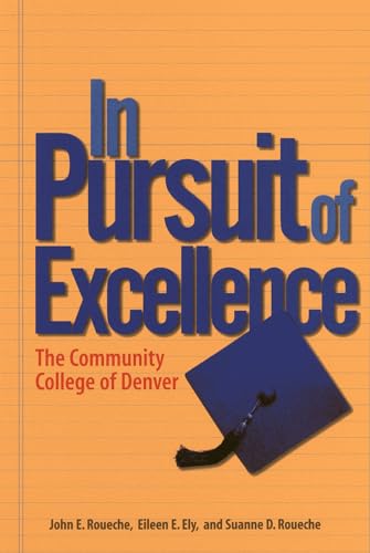 Beispielbild fr In Pursuit of Excellence : The Community College of Denver zum Verkauf von Better World Books