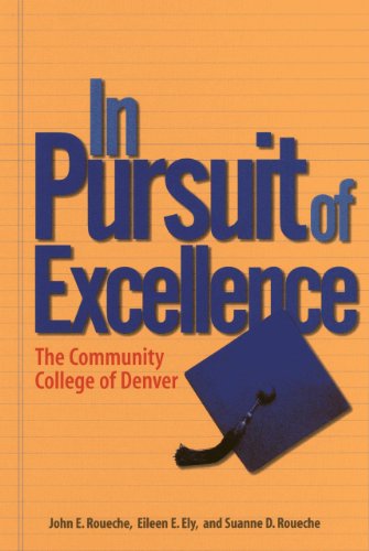 Imagen de archivo de In Pursuit of Excellence : The Community College of Denver a la venta por Better World Books