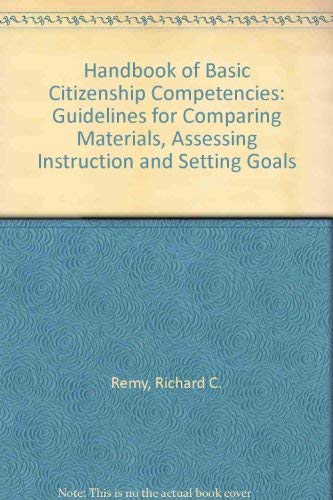 Stock image for Handbook of Basic Citizenship Competencies : Guidelines for Comparing Materials, Assessing Instruction and Setting Goals for sale by Better World Books