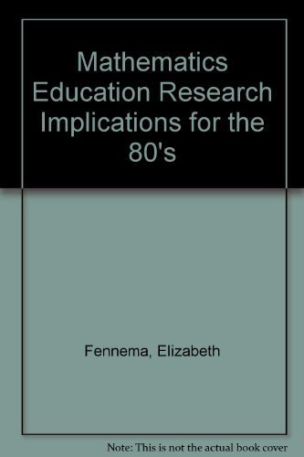 Stock image for Mathematics Education Research : Implications for the 80s for sale by Better World Books