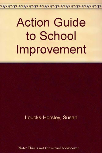 Stock image for AN ACTION GUIDE TO SCHOOL IMPROVEMENT for sale by Neil Shillington: Bookdealer/Booksearch