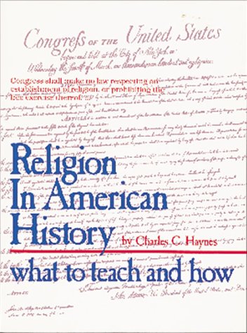 Religion in American History: What to Teach and How (9780871201669) by Haynes, Charles C.