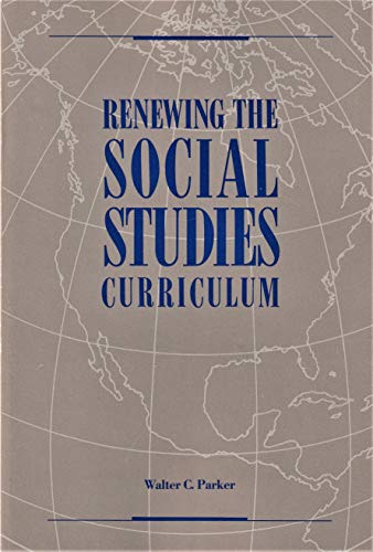 Stock image for Renewing the Social Studies Curriculum for sale by Better World Books: West