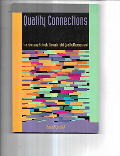 Quality Connections: Transforming Schools Through Total Quality Management