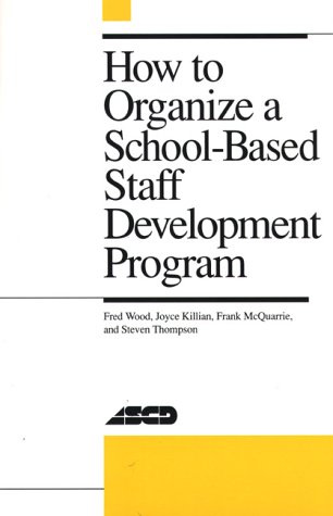 Imagen de archivo de How to Organize a School-Based Staff Development Program a la venta por UHR Books