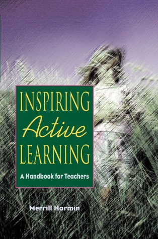 Beispielbild fr Inspiring Active Learning: A Handbook for Teachers zum Verkauf von Once Upon A Time Books